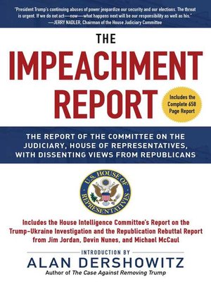 cover image of The Impeachment Report: the Report of the Committee on the Judiciary, House of Representatives, with Dissenting Views from Republicans
